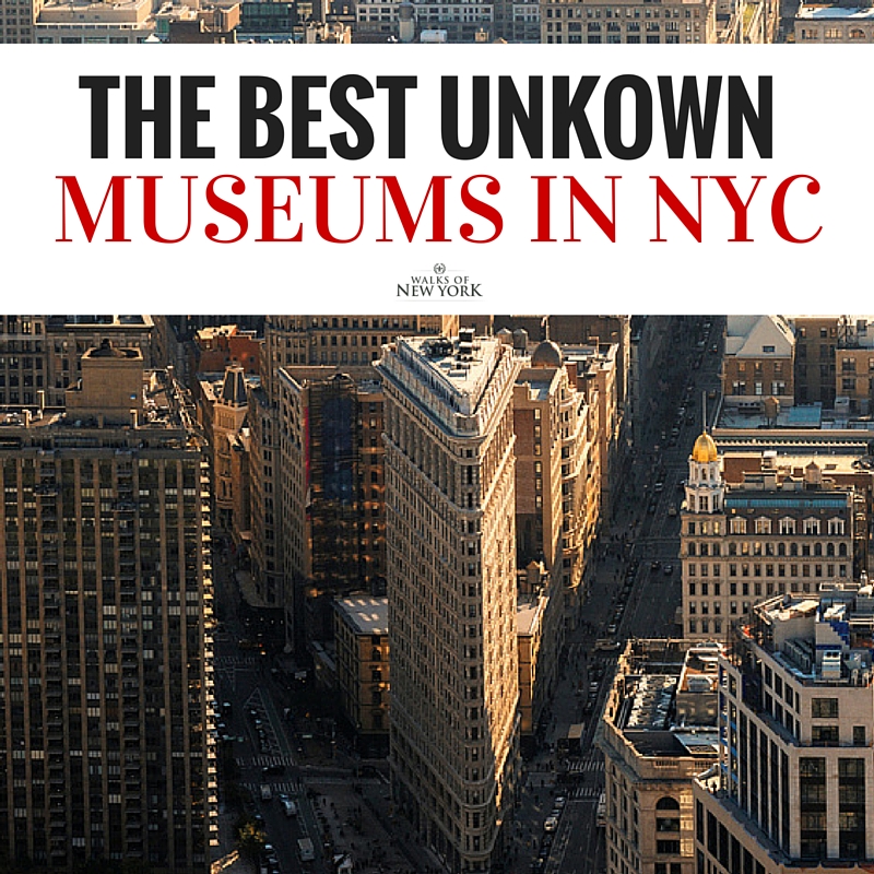 The best unknown musuems in NYC are hiding in plain sight, you just have to know where to look...
